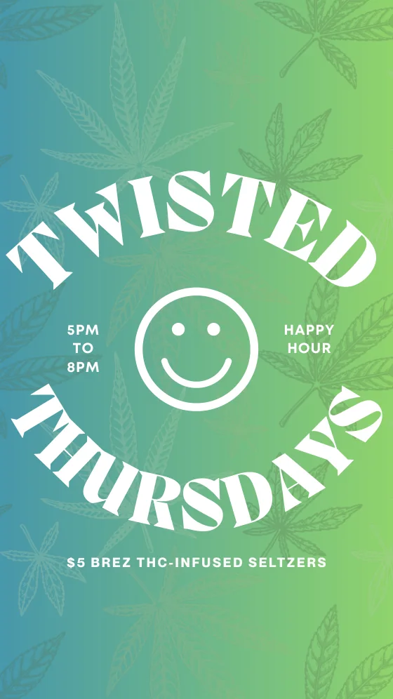 Twisted Thursdays flyer — $5 BREZ THC-infused seltzers, 5 to 8 PM
