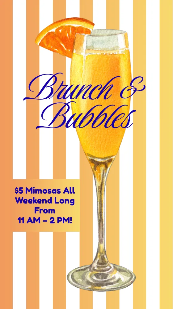 Brunch and Bubbles flyer — $5 mimosas all weekend long, 11 AM to 2 PM