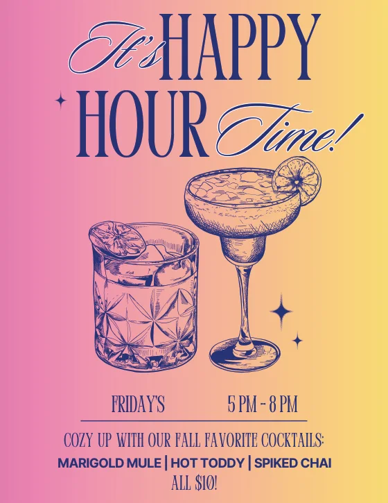 Friday happy hour flyer — fall favorite cocktails: marigold mule, hot toddy, spiked chai, all $10